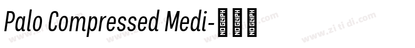 Palo Compressed Medi字体转换 Palo Compressed Medi字体转换